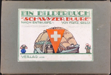 Umschlag eines bilderbuchs zum Thema Schweizer bauern von fritz gilsi