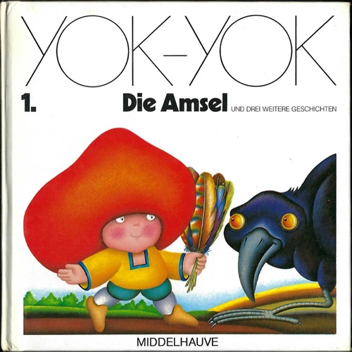 Etienne Delessert: Umschlag für Yok-Yok 1, Gertraud Middelhauve Verlag, um 1979, Text: Anne van der Essen.