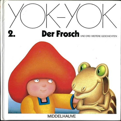Etienne Delessert: Umschlag für Yok-Yok 2, Gertraud Middelhauve Verlag, um 1979, Text: Anne van der Essen.