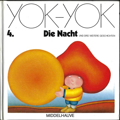Etienne Delessert: Umschlag für Yok-Yok 4, Gertraud Middelhauve Verlag, um 1979, Text: Anne van der Essen.