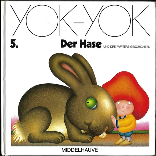 Etienne Delessert: Umschlag für Yok-Yok 5, Gertraud Middelhauve Verlag, um 1979, Text: Anne van der Essen.