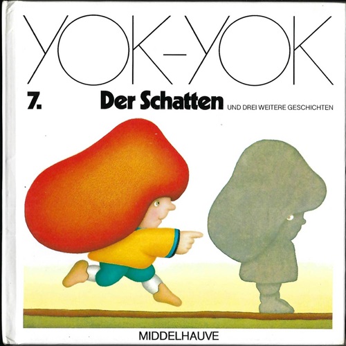 Etienne Delessert: Umschlag für Yok-Yok 7, Gertraud Middelhauve Verlag, um 1979, Text: Anne van der Essen.