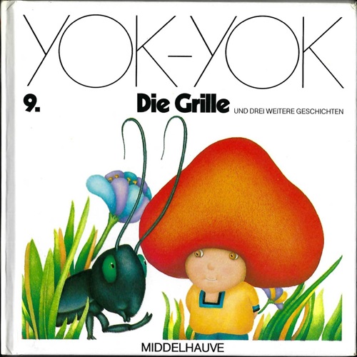 Etienne Delessert: Umschlag für Yok-Yok 9, Gertraud Middelhauve Verlag, um 1979, Text: Anne van der Essen.