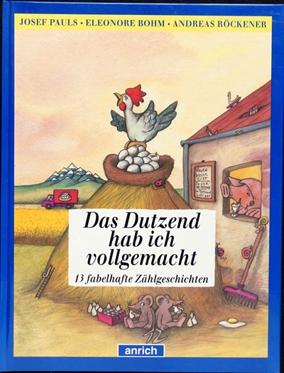 Andreas Röckener: Umschlag für "Das Dutzend hab ich vollgemacht." von Josef Pauls und Eleonore Bohm, Anrich Verlag, 1996.